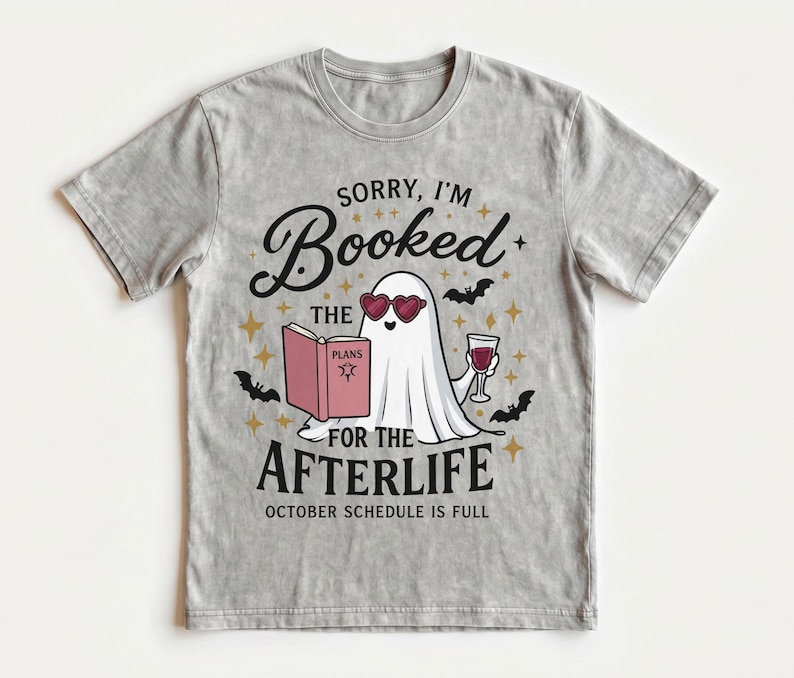 Halloween Book Shirt, Sorry I'm Booked for the Afterlife, Ghost Book Lover Tee, Fall Reading Shirt
👻 SORRY, I'M BOOKED FOR THE AFTERLIFE

For the reader whose October schedule is already completely full.