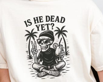 Funny Unisex T-Shirt Is He Dead Yet? Comfort Colors, Hidden Message, Subtle FDT, Resist, for Women, for men, Anti-Trump, Anti-Maga, Vintage