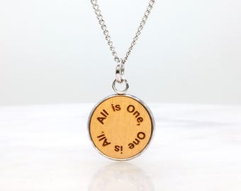Words to Carry Necklace: “All Is One, One Is All” Engraved Wooden Pendant