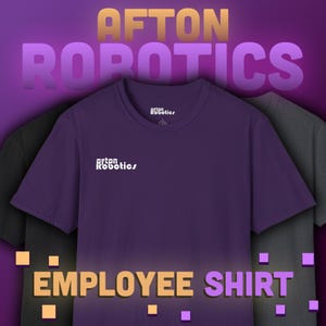 May include: Purple employee shirt with the text "Afton Robotics" in white on the front. The image also shows a black and gray shirt. The words "Afton Robotics" and "EMPLOYEE SHIRT" are displayed in the background.