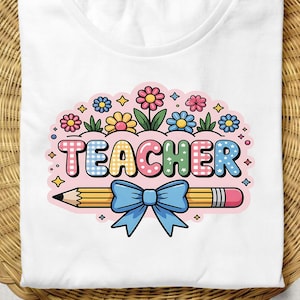 Coquette Teacher Png, Preppy Floral Teacher Sublimation Design, Cute Pastel Back to School Shirt Graphic, Retro Girly Teacher PNG