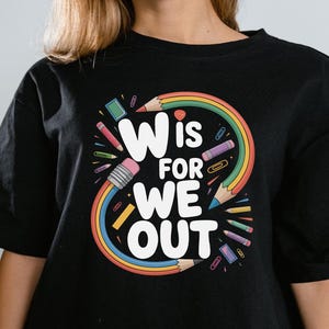 W steht für We Out druckbare Wandkunst | Lustige Ende des Schuljahres Lehrer Dekor | Regenbogen Bleistift Digitaler Download | Klassenzimmer Poster