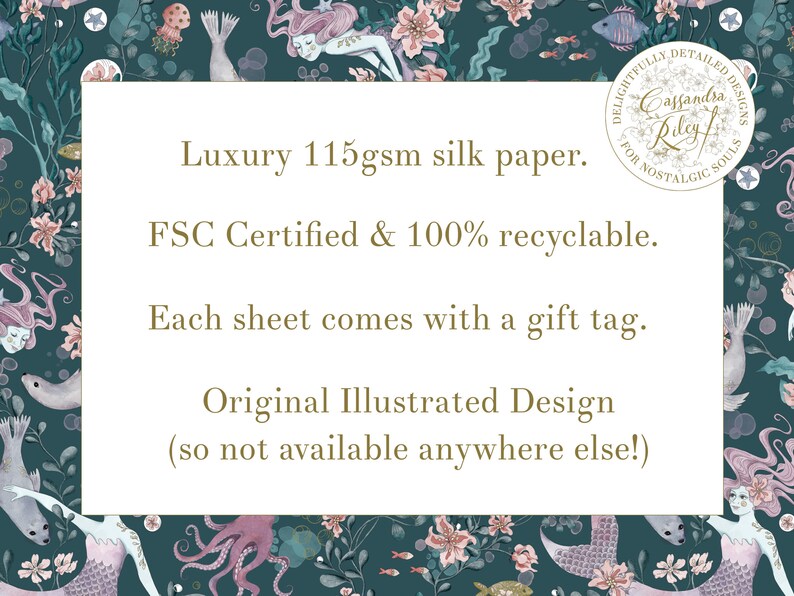 A white rectangle with gold text on a teal background with a mermaid and sea life pattern. The text reads: "Luxury 115gsm silk paper. FSC Certified & 100% recyclable. Each sheet comes with a gift tag. Original Illustrated Design (so not available anywhere else!)"