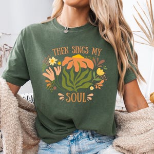 Comfort Colors® Then Sings My Soul Christian T-shirt, Faith-Base Apparel, How Great Thou Art Hymn T-shirt, Religious Shirt, Soul Tee