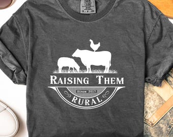 Comfort Colors® Raise Them Rural Custom T-shirt, Country Mom Shirt, Homeschool, Homesteading, Mother's Day, Country Children