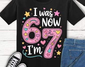 7 Year Old Birthday Girl Shirt, I Was 6 Now I’m 7 Shirt, Seventh Birthday Shirt, Funny Kids Birthday T Shirt, Girl Birthday Outfit