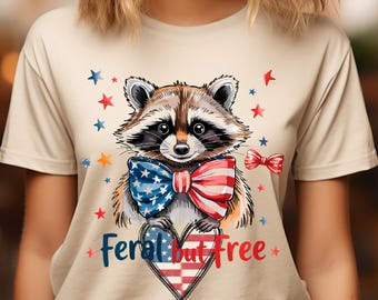 Feral and Free Raccoon T-Shirt, Funny 4th of July Shirt, Patriotic Summer Animal Tee, Independence Day Graphic Shirt, USA Raccoon Gift