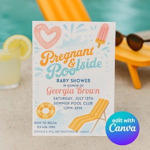 May include: A baby shower invitation with the text "Pregnant & Poolside" in orange and blue. The invitation includes illustrations of a heart-shaped float, popsicle, and a lounge chair. The event is for Georgia Brown.