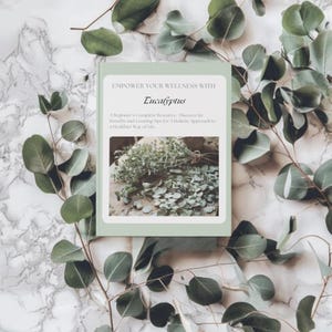 Herb & Spice Mastery Ebook: Eucalyptus | Grow and Use Medicinal Herbs at Home | Beginner Herbal Guide | Natural Remedies | PDF download