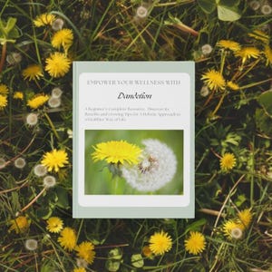 Empower Your Wellness with Dandelion eBook | Grow Medicinal Herbs and Spices at Home | Complete Guide from Seed to Remedy!