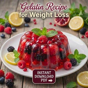 May include: A vibrant gelatin dessert with raspberries, blackberries, and pomegranate seeds, garnished with mint leaves, on a white plate. The image includes text that reads "Gelatin Recipe for Weight Loss" and "Instant Download PDF".