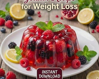 Healthy Gelatin Recipe PDF for Weight Loss with Fresh Berries and Natural Ingredients, Instant Download Healthy Dessert Guide