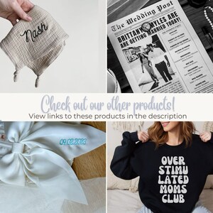 May include: A collage of products including a beige baby blanket with the name "Nash" embroidered in black, a black and white wedding newspaper, a white bow with the date "09.02.2023" embroidered in blue, and a black sweatshirt with the text "OVER STIMULATED MOMS CLUB".