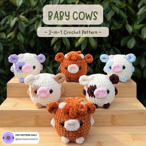 May include: Six small, round, plush crochet cow toys in various colours including white with purple, brown, white with blue, white with tan, white with dark brown, and solid orange. Text reads BABY COWS ~ 2-in-1 Crochet Pattern ~ and PDF PATTERN ONLY.