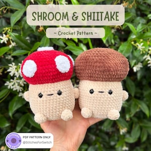 May include: Two crocheted mushroom figures, one with a red cap with white spots, the other with a brown cap. The text "SHROOM & SHIITAKE" and "~ Crochet Pattern ~" are displayed above the mushrooms. The bottom of the image has the text "PDF PATTERN ONLY @StitchesForSwitch".