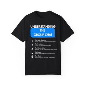 Camiseta UNDERSTANDING The Group Chat - Camiseta engraçada com humor para bate-papo, presente para amigos, uso casual, para iniciar conversas, camiseta unissex