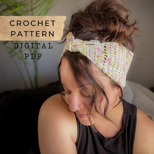 May include: A crochet headband pattern in digital PDF format. The headband is white with a light green, pink, and yellow speckled yarn. The headband is tied in a knot on top of the head.