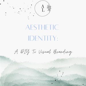 Aesthetic Identity: A DIY To Visual Branding
