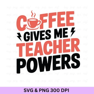 Café me dá poderes de professor, Professor SVG, Agradecimento ao professor SVG, Professor abençoado SVG, Citações de professor SVG, Camiseta de professor, Professor engraçado