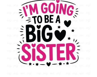 Big Sister Announcement SVG: Pregnancy Reveal, Baby Announcement (Digital Download)