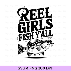 Reel Girls Fish Y'all Svg, Pesca Svg, Vida de pesca Svg, Dicho de pesca Svg, Citas divertidas de pesca, Caña de pescar Svg, Pescador Svg, Pesca.