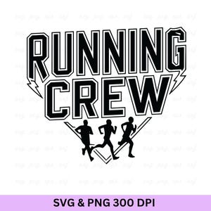 Running Crew Svg, Running Svg , Running Man Svg, Running Gifts Svg, Running Quote Svg, Running Shirts, Workout Svg, Runner Cut File, Running