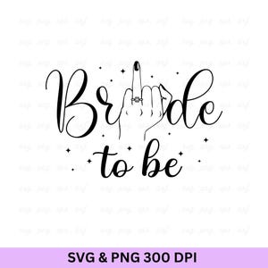 Braut zu sein, Verlobte SVG, Verlobte SVG, Schnittdateien für Cricut, neu verlobte Verlobungs Png, Zukünftige Mr Mrs svg, Zukünftige Ehemann svg, Verlobung