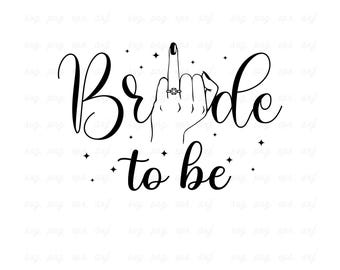 Bride To Be SVG: Engagement Ring Cut File (Digital Download)