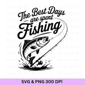 Los mejores días se pasan pescando, pesca SVG, vida de pesca SVG, refrán de pesca, cita divertida de pesca, caña de pescar SVG, pescador SVG, pesca