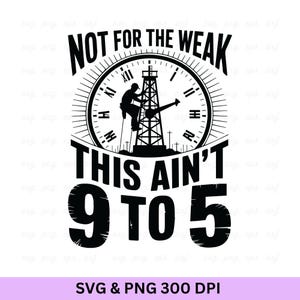 No es para débiles, esto no es de 9 a 5, campo petrolífero Svg, campo petrolífero Png, trabajador de campo petrolífero, campo petrolífero, plataforma petrolífera, torre de perforación petrolera Svg, plataforma petrolífera Png, campo petrolífero.