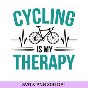 以下が含まれることがあります： 「CYCLING IS MY THERAPY」のテキストと自転車のイラストが描かれた、ティールと黒のグラフィックデザイン。心拍ラインが含まれており、サイクリング愛好家に最適です。画像の下部には「SVG & PNG 300 DPI」と書かれています。