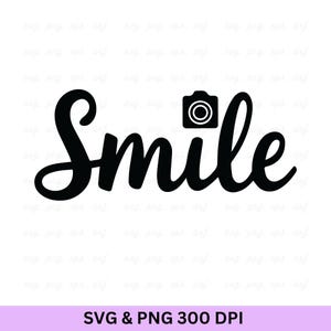 Smile Svg, Photography Day Svg, Camera Svg, Photoshoot Svg, Photography Quotes Svg, Funny Photographer Svg, Photography Svg, Camera Shirts