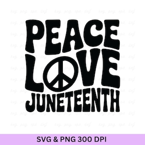Pace e amore per Juneteenth, Juneteenth SVG, Storia dei neri SVG, Maglietta Juneteenth, Afroamericano SVG, Juneteenth 1865 SVG, Festeggia Juneteenth