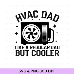 Papá de HVAC como un papá normal, pero más fresco SVG PNG (Descarga digital)