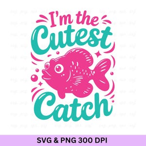 Soy la captura más linda Svg, Pesca Svg, Vida de pesca Svg, Dicho de pesca Svg, Citas divertidas de pesca, Caña de pescar Svg, Pescador Svg, Pesca.
