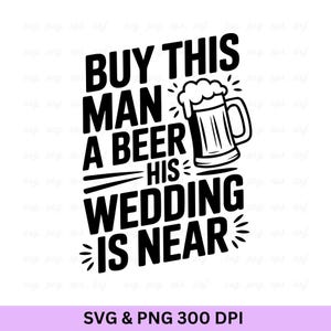 Buy This Man A Beer SVG: Funny Wedding & Reunion Design (Digital Download