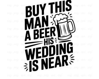 この男性にビールを買ってあげようSVG: 面白い結婚式と同窓会のデザイン（デジタルダウンロード）