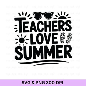 Professores amam o verão, agradecimento aos professores Svg, professor abençoado Svg, citação de professor Svg, camiseta de professor Svg, professor engraçado Svg, vida de professor.