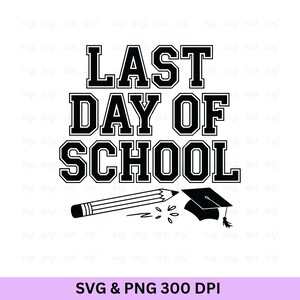 Ultimo giorno di scuola in formato SVG, Ultimo giorno di scuola in formato SVG, Magliette per insegnanti, Insegnante divertente in formato SVG, Vacanze estive in formato SVG, Fine della scuola in formato SVG, Scuola finita in formato SVG