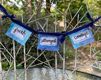 Faith + Strength + Courage. Modern Prayer Flag Bunting. 3 Flag Garland. Handmade. Thinking of You, Get Well, Inspiration Gift.