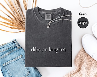 Dibs on King Rot, Comfort Colors® Tee, Plated Prisoner Series, Auren Goldfinch x King Rot, Raven Kennedy Merch, Commander Rip, Dark Romance