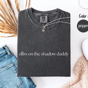 Dibs on The Shadow Daddy Comfort Colors® Shirt, Book Tropes Romantasy Fated Mates Apparel, Xaden Riorson Booktok Merch, Bookish Dark Romance