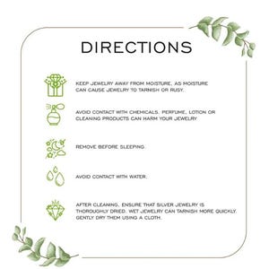 May include: A white card with the word "DIRECTIONS" in black text. The card provides jewelry care instructions, including avoiding moisture, chemicals, and water. It also advises removing jewelry before sleeping and drying it with a cloth after cleaning.