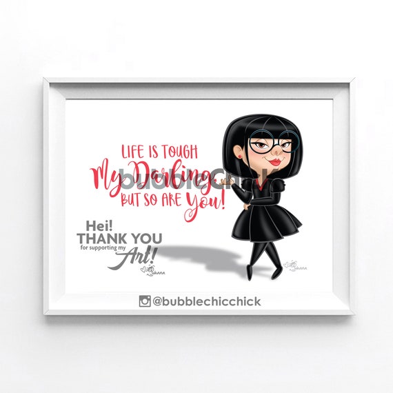 Før Soaked trappe Edna Mode Print Life is Tough My Darling Edna Print Darling - Etsy