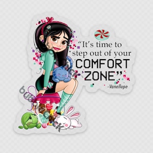 Vanellope Von Schweetz Clear Sticker | Inspirational Sticker | It&#39;s Time to Step Out of Your Comfort Zone | Disney Inspirational Quote