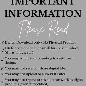 May include: A gray background with the text "IMPORTANT INFORMATION" in black, and "Please Read" in a cursive font. The text below details the terms of use for a digital download, including personal and small business use, and restrictions on resale.