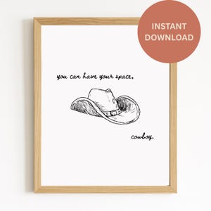 You Can Have Your Space Cowboy Printable - Kacey Musgraves Lyric Wandkunst - Western Digital Download - 24x36 Poster