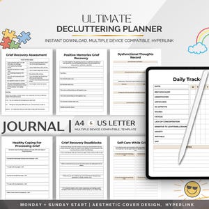 May include: A digital planner titled "Ultimate Decluttering Planner" with printable journal pages. The image displays templates for grief recovery, daily tracking, and self-care. The planner is designed for multiple devices and includes hyperlinks.
