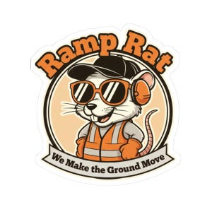 May include: A sticker with a cartoon rat wearing sunglasses, a hard hat, and an orange safety vest. The text "Ramp Rat" arches above the rat, and "We Make the Ground Move" is written on a banner below.