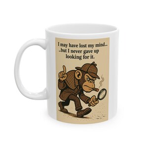 Inspirational Ceramic Mug - Funny Motivational Quote Coffee Cup, Gift for Friends, Office Decor, Humor Coffee Mug, 11oz and 15oz
